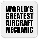 World's Greatest Aircraft Mechanic - Drink Coaster