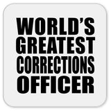 World's Greatest Corrections Officer - Drink Coaster
