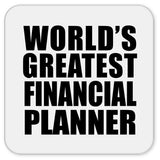 World's Greatest Financial Planner - Drink Coaster