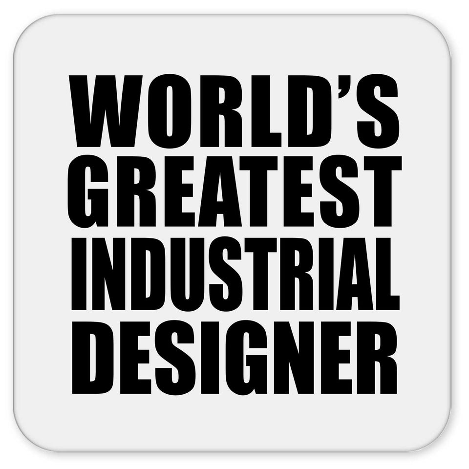 World's Greatest Industrial Designer - Drink Coaster