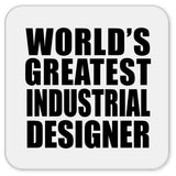 World's Greatest Industrial Designer - Drink Coaster