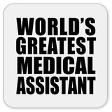 World's Greatest Medical Assistant - Drink Coaster