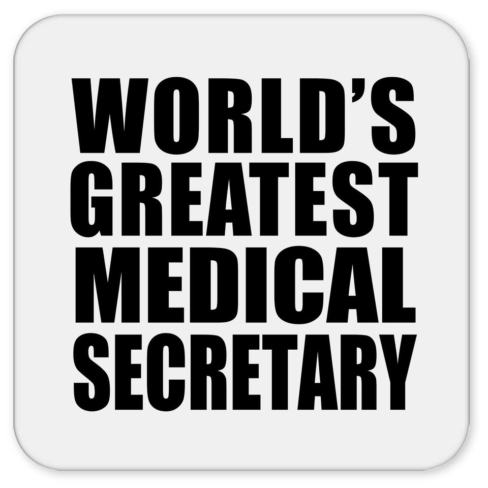 World's Greatest Medical Secretary - Drink Coaster