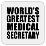 World's Greatest Medical Secretary - Drink Coaster