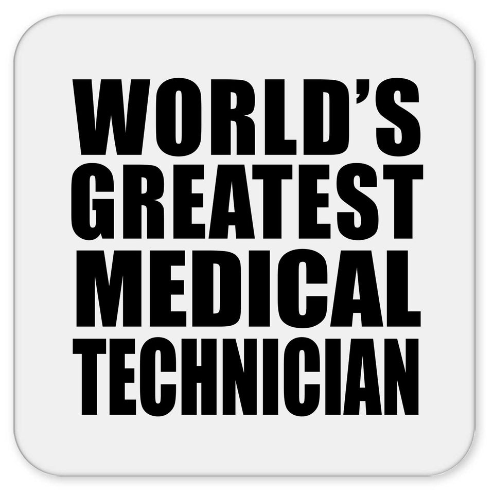 World's Greatest Medical Technician - Drink Coaster