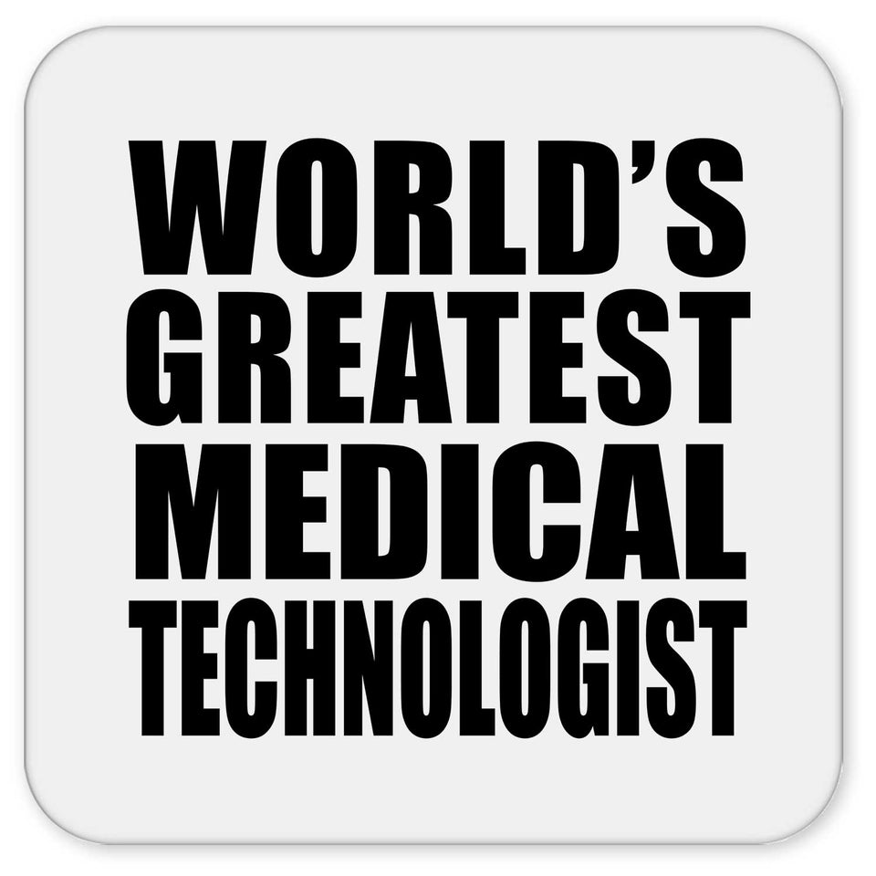 World's Greatest Medical Technologist - Drink Coaster