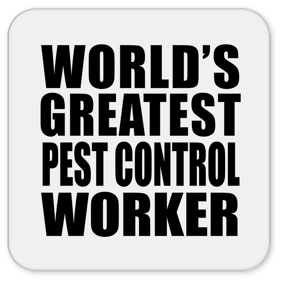 World's Greatest Pest Control Worker - Drink Coaster