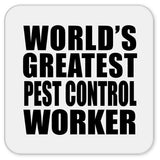 World's Greatest Pest Control Worker - Drink Coaster