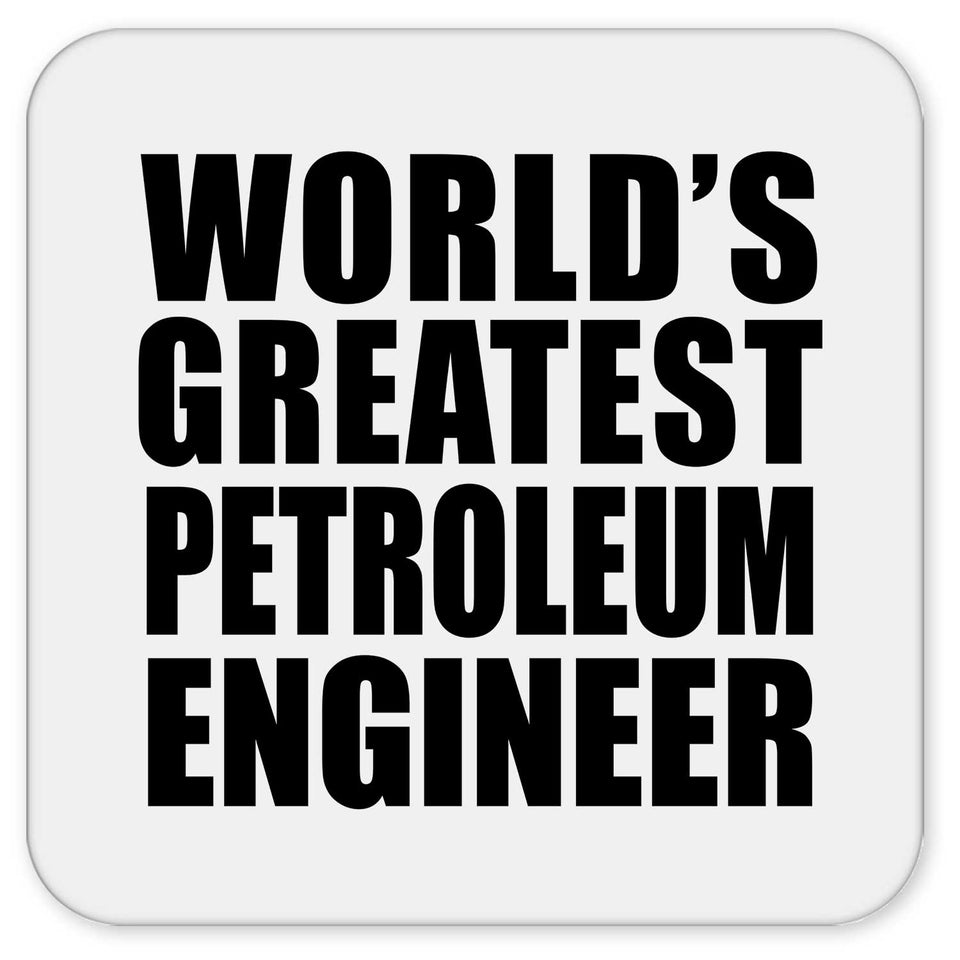 World's Greatest Petroleum Engineer - Drink Coaster
