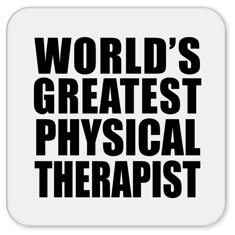 World's Greatest Physical Therapist - Drink Coaster