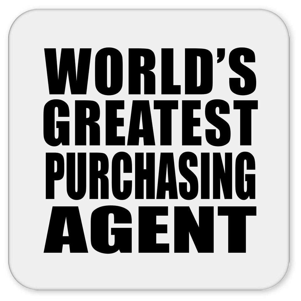 World's Greatest Purchasing Agent - Drink Coaster