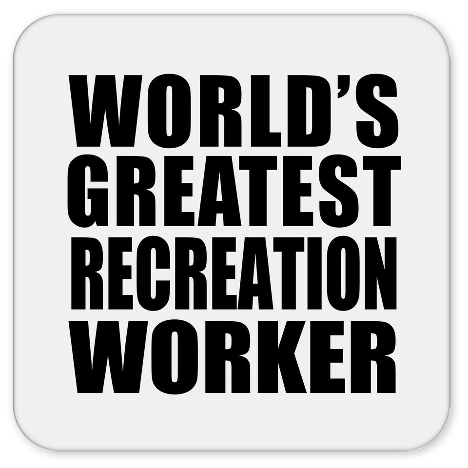 World's Greatest Recreation Worker - Drink Coaster