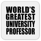 World's Greatest University Professor - Drink Coaster