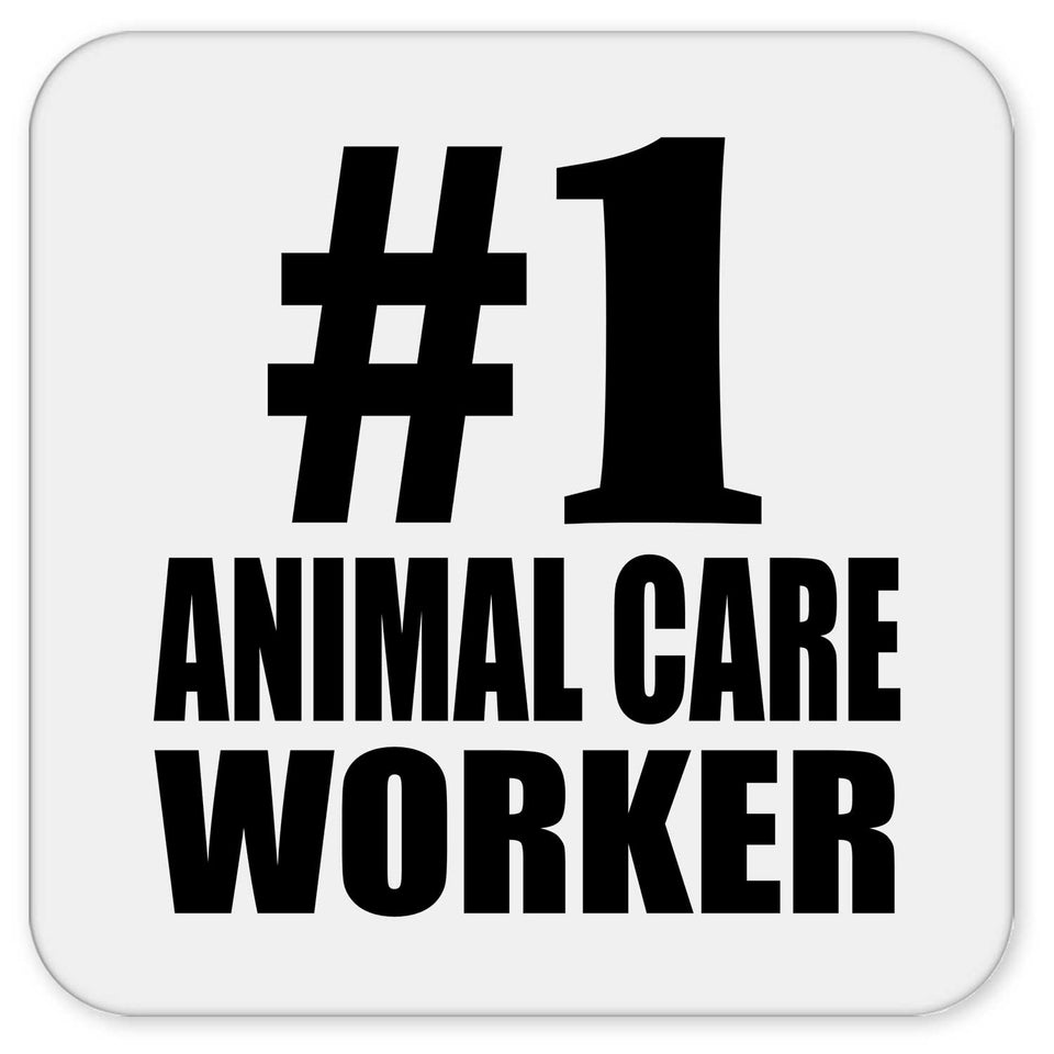 Number One #1 Animal Care Worker - Drink Coaster