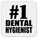 Number One #1 Dental Hygienist - Drink Coaster