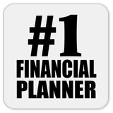 Number One #1 Financial Planner - Drink Coaster
