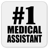Number One #1 Medical Assistant - Drink Coaster