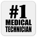 Number One #1 Medical Technician - Drink Coaster