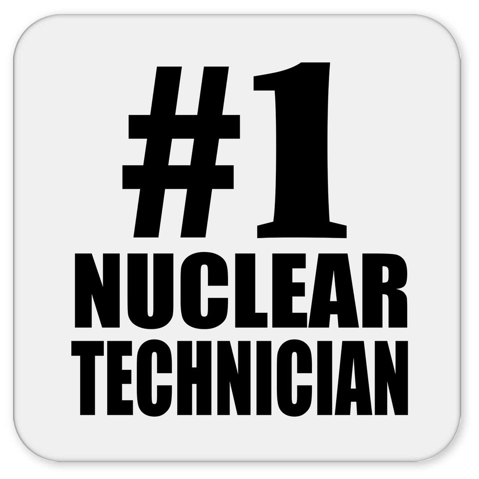Number One #1 Nuclear Technician - Drink Coaster