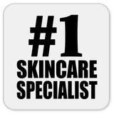 Number One #1 Skincare Specialist - Drink Coaster