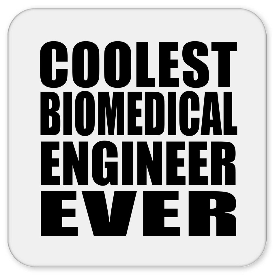 Coolest Biomedical Engineer Ever - Drink Coaster
