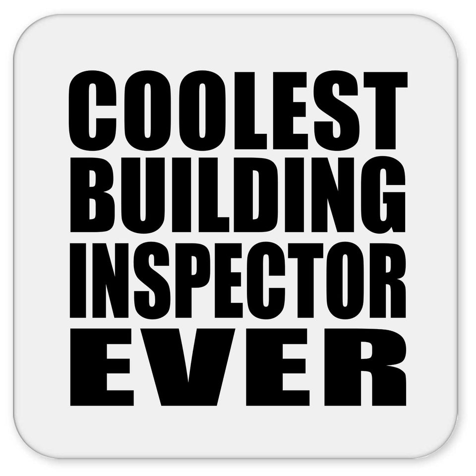 Coolest Building Inspector Ever - Drink Coaster