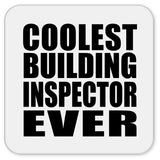 Coolest Building Inspector Ever - Drink Coaster