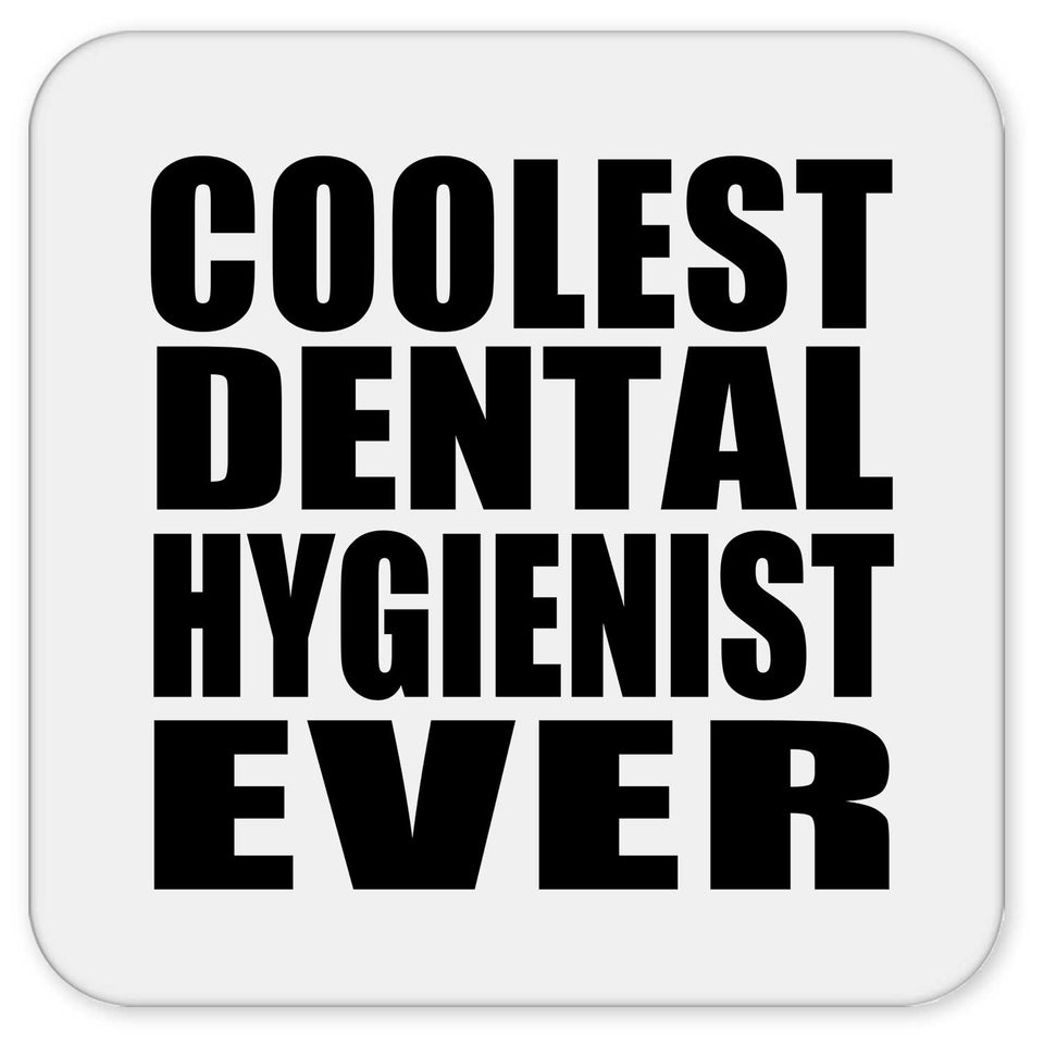 Coolest Dental Hygienist Ever - Drink Coaster