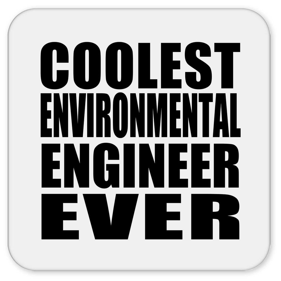 Coolest Environmental Engineer Ever - Drink Coaster