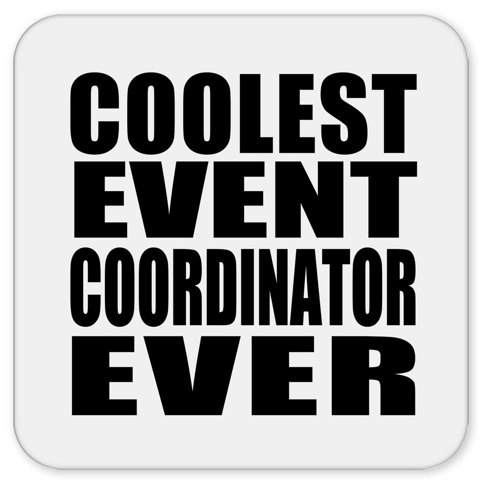 Coolest Event Coordinator Ever - Drink Coaster