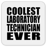 Coolest Laboratory Technician Ever - Drink Coaster