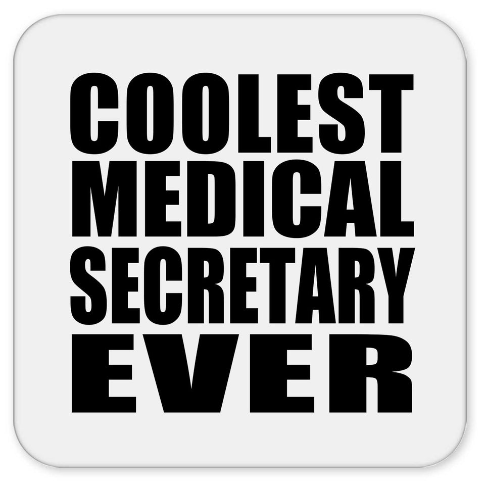 Coolest Medical Secretary Ever - Drink Coaster