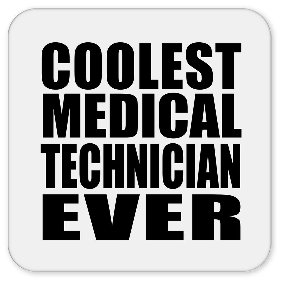 Coolest Medical Technician Ever - Drink Coaster