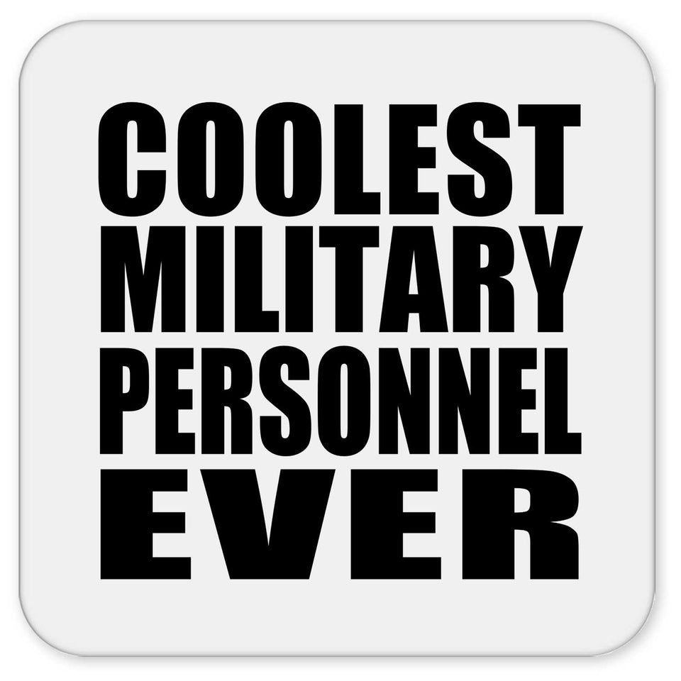 Coolest Military Personnel Ever - Drink Coaster