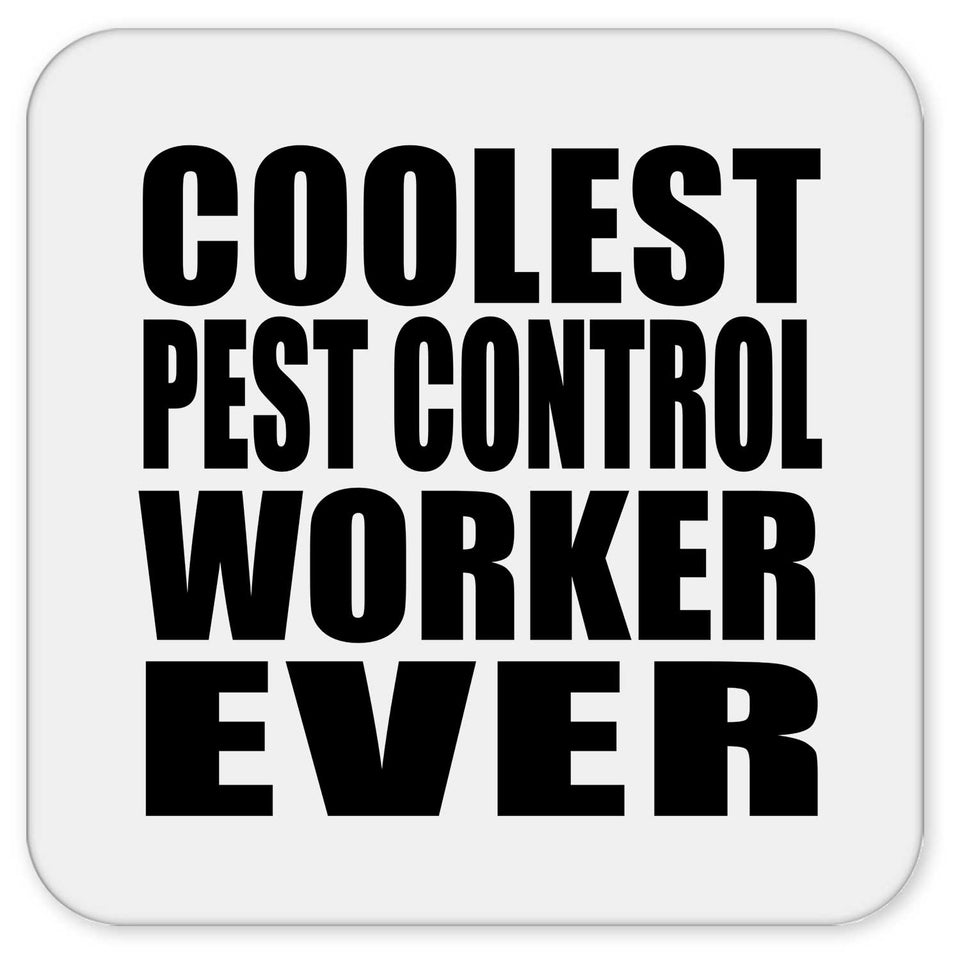 Coolest Pest Control Worker Ever - Drink Coaster