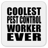 Coolest Pest Control Worker Ever - Drink Coaster