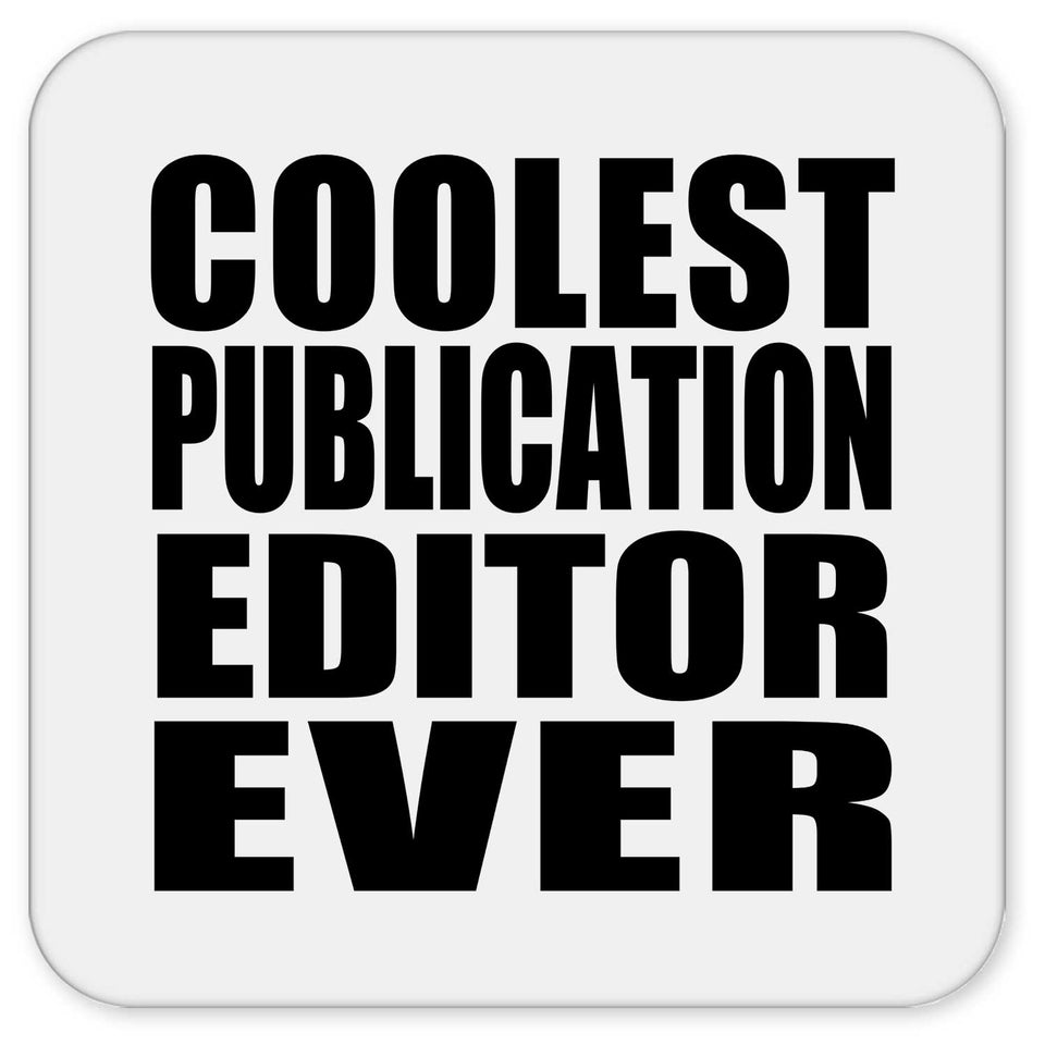 Coolest Publication Editor Ever - Drink Coaster