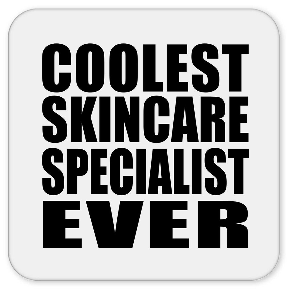 Coolest Skincare Specialist Ever - Drink Coaster