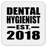 Dental Hygienist Established EST. 2018 - Drink Coaster