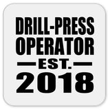 Drill-Press Operator Established EST. 2018 - Drink Coaster
