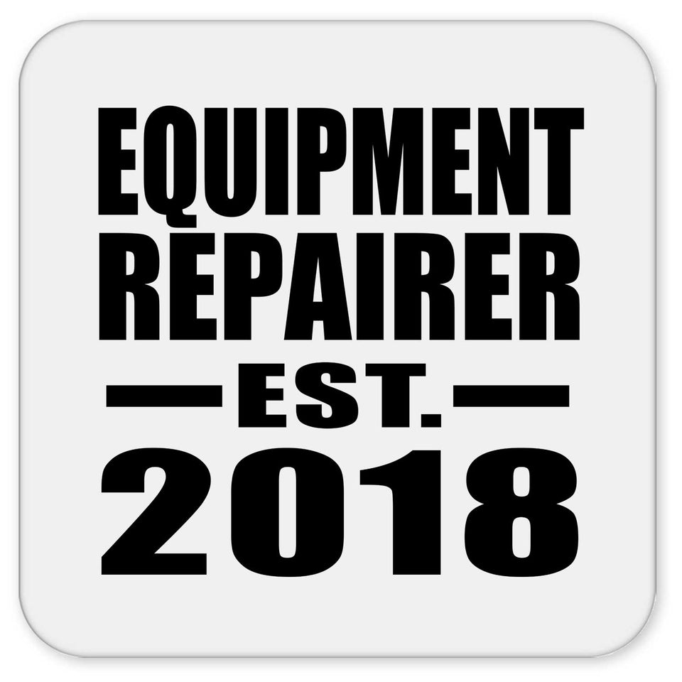 Equipment Repairer Established EST. 2018 - Drink Coaster