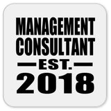 Management Consultant Established EST. 2018 - Drink Coaster