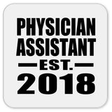 Physician Assistant Established EST. 2018 - Drink Coaster