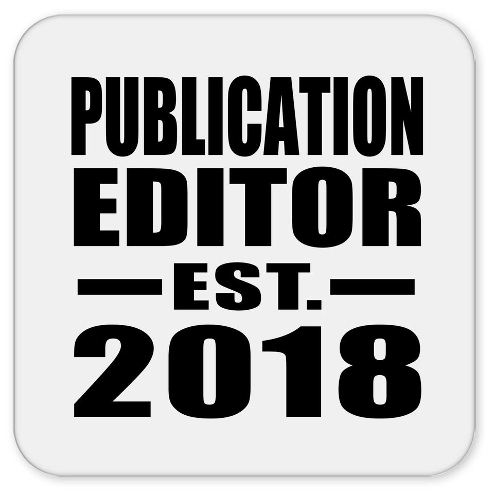 Publication Editor Established EST. 2018 - Drink Coaster