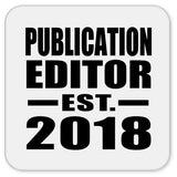 Publication Editor Established EST. 2018 - Drink Coaster
