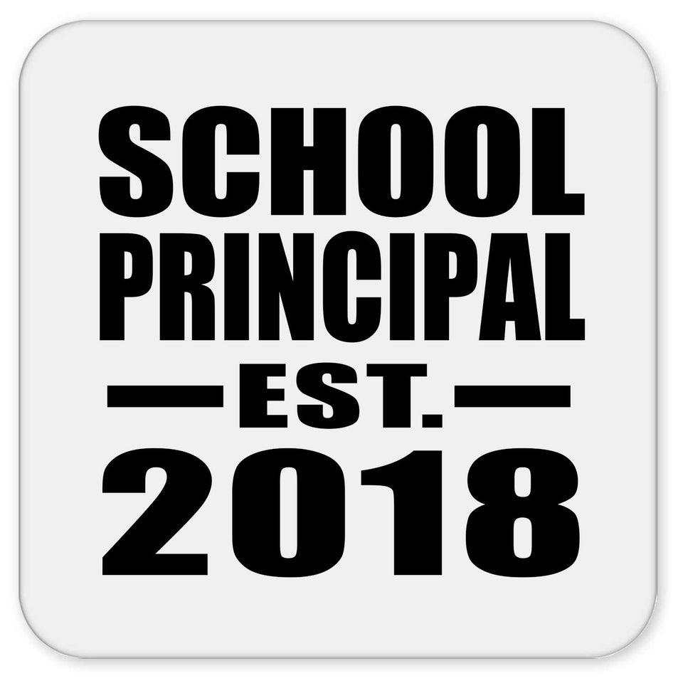 School Principal Established EST. 2018 - Drink Coaster