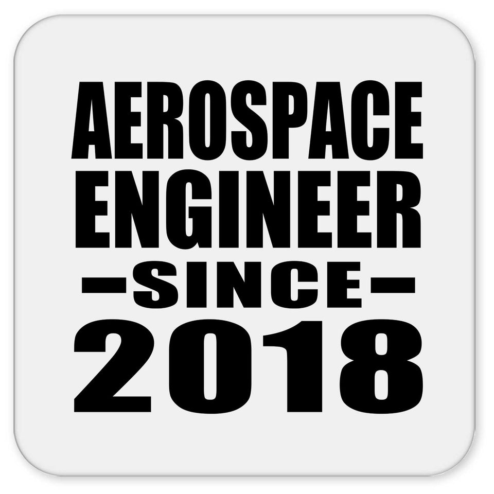 Aerospace Engineer Since 2018 - Drink Coaster