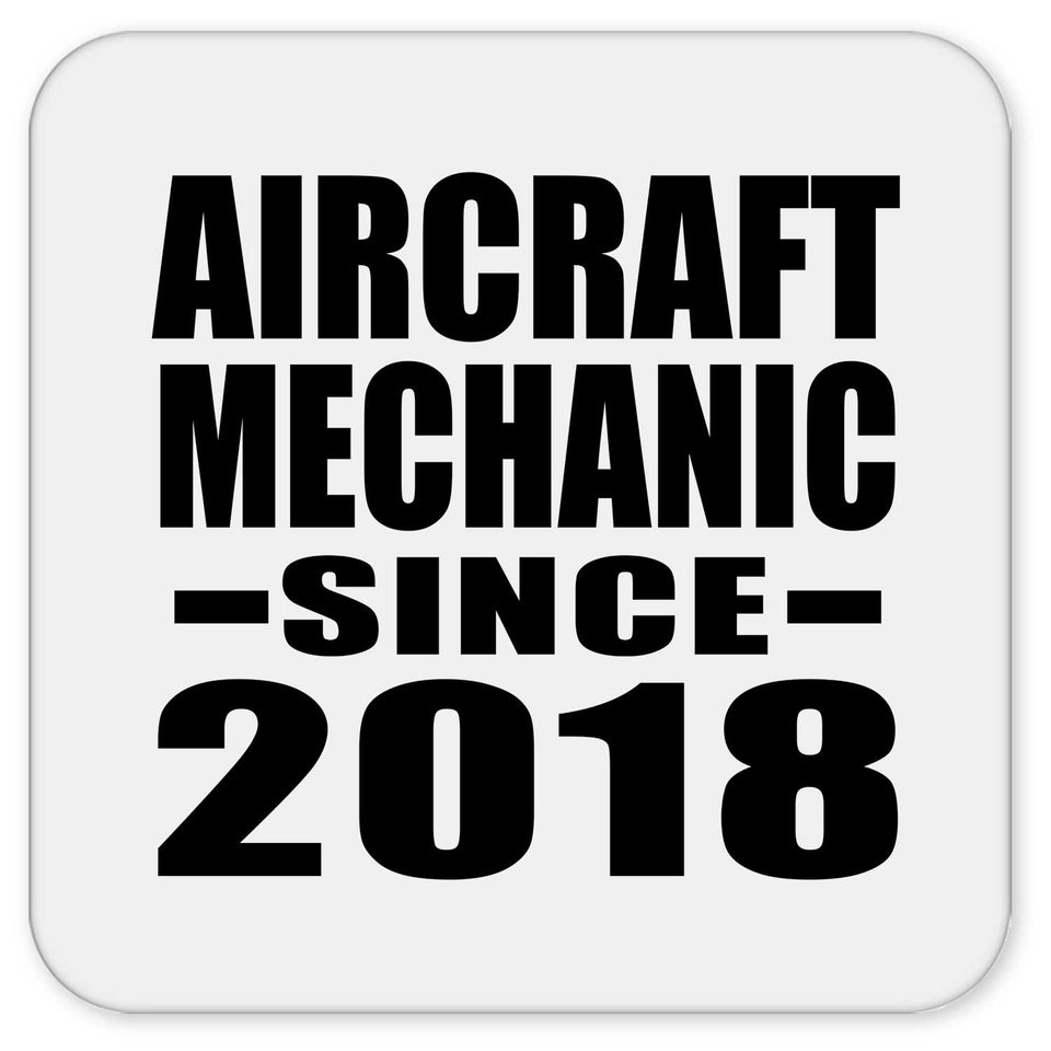 Aircraft Mechanic Since 2018 - Drink Coaster