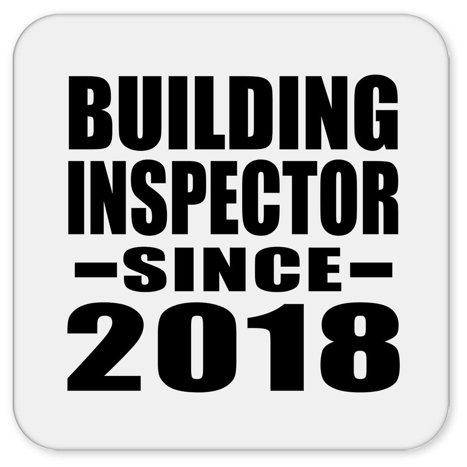 Building Inspector Since 2018 - Drink Coaster