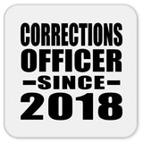 Corrections Officer Since 2018 - Drink Coaster